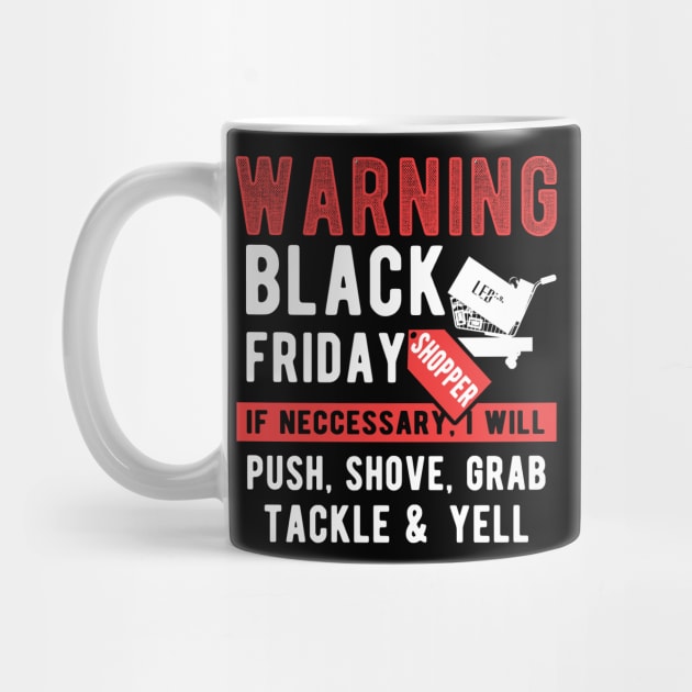 Warning Black Friday Shopping for a Bargain Hunter by Shirtglueck